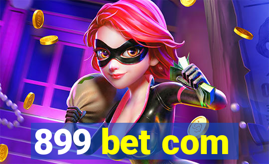 899 bet com